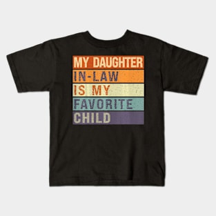 My Daughter In Law Is My Favorite Child Father's Day Retro Kids T-Shirt